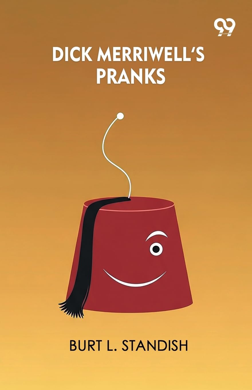 Dick Merriwell’s PranksOr, Lively Times In The Orient (Edition1)