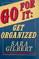Go for It: Get Organized 0688096190 Book Cover