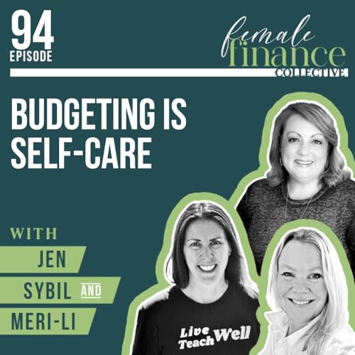 Budgeting is Self Care | Ep 94