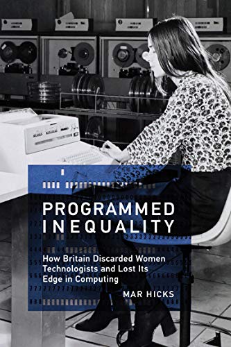 Télécharger Programmed Inequality (History of Computing): How Britain Discarded Women Technologists and Lost Its livre En ligne
