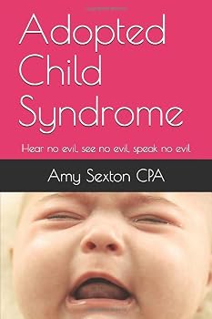 Paperback Adopted Child Syndrome: Hear no evil, see no evil, speak no evil Book