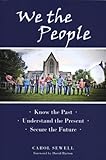 We the People: Know the Past, Understand the Present, Secure the Future