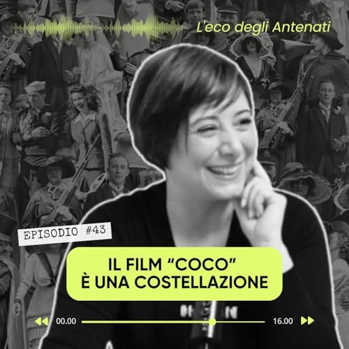il film "COCO" &egrave; una costellazione familiare - Episodio 43