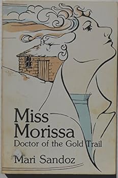Unknown Binding Miss Morissa: Doctor of the Gold Trail Book
