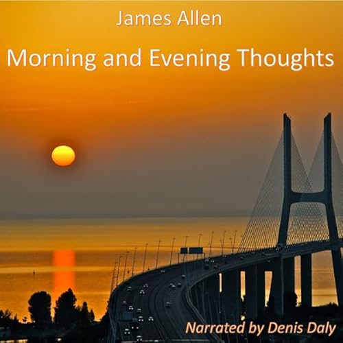 Morning and Evening Thoughts Audiolivro Por James Allen capa