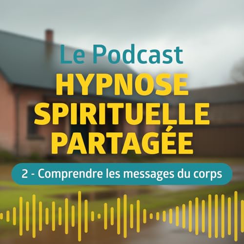 2 - Comprendre les messages du corps pour Pascal