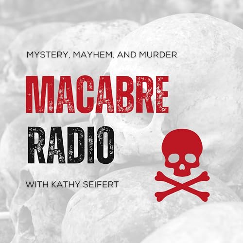 Macabre Radio with Kathy Seifert Titelbild