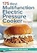 175 Best Multifunction Electric Pressure Cooker Recipes
