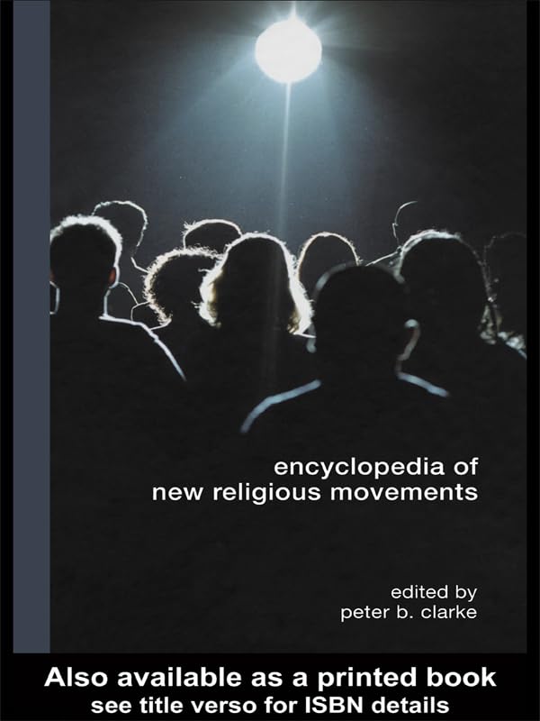 Encyclopedia of New Religious Movements      1st Edition, Kindle Edition