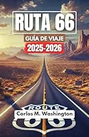 RUTA 66 GUÍA DE VIAJE 2025-2026: Su compañero de planificación para una inolvidable aventura en carretera repleta de mapas, consejos locales, lugares ... e itinerarios de conducción (Spanish Edition) B0F625GDG1 Book Cover