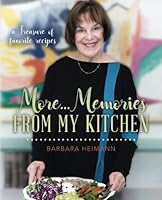 More...Memories From My Kitchen: A Treasure of Favorite Recipes 198205560X Book Cover