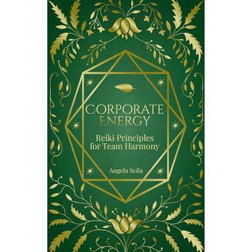 Corporate Energy: Reiki Principles for Team Harmony Audiolibro Por Angel Scila arte de portada