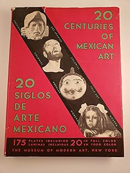 Hardcover Twenty Centuries of Mexican Art / Veinte Siglos De Arte Mexicano Book