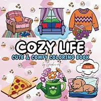 COZY LIFE: Color Comfort: 50 cozy scenes and cherished pastimes to color for a creative journey through small joys, relaxation and home warmth. B0F5HS7QZS Book Cover