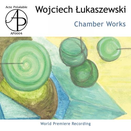 Lukaszewski Wojciech - Muzyka Kameralna