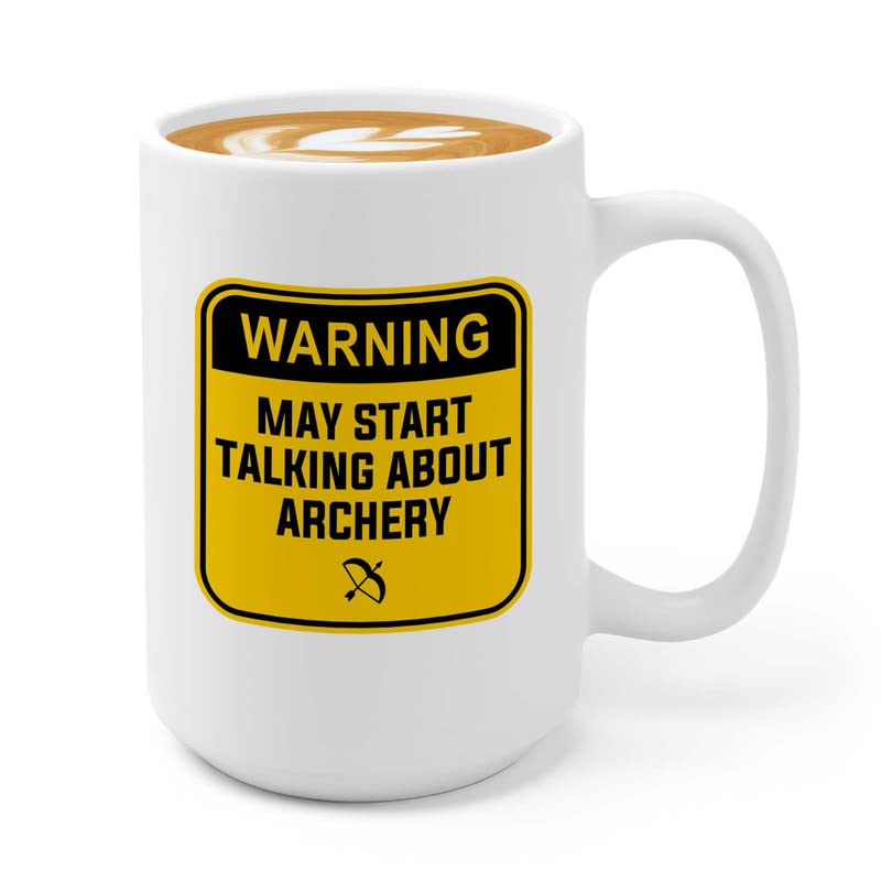 Archery Coffee Mug 15oz White - Warning Talking Archery - Funny Gift For Archery Coach Athlete Hunt Target Shot Trainer Arrow Bow Sport