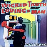 Wicked Truth About Loving a Man