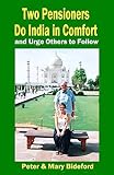 Two Pensioners Do India in Comfort: And Urge Others to Follow