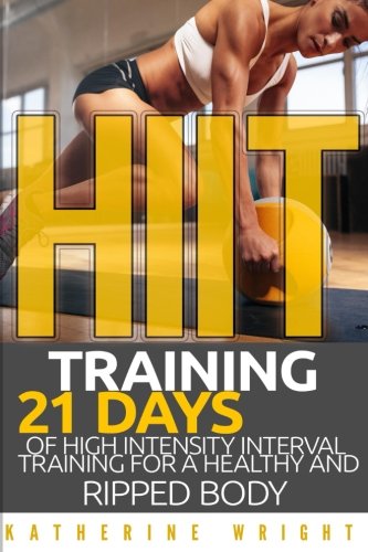 HIIT Training: 21 Days of High Intensity Interval Training for a ...