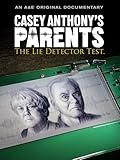 Casey Anthony's Parents: The Lie Detector Test