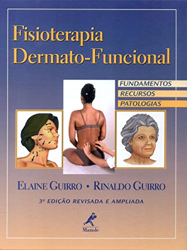 Fisioterapia dermato-funcional: Fundamentos, recursos, patologias