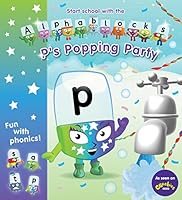 Alphablocks P's Popping Party 140527834X Book Cover