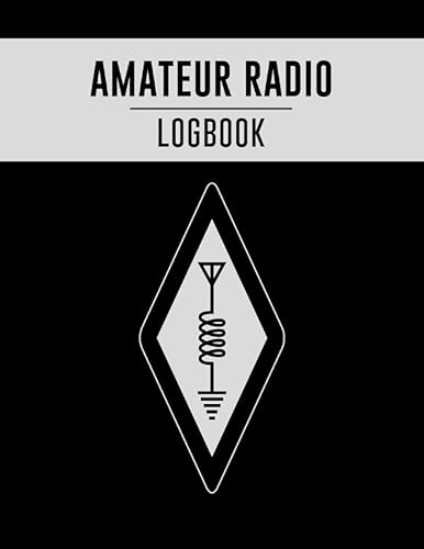 Amateur Radio Logbook: Amateur Ham Radio Station Log Book / Logbook for Ham Radio Operators / HAM Radio Log Book / Ham Radio Contact Keeper / Ham ... &amp; Power Test Logbook, 120 Pages, 8.5 x 11 in