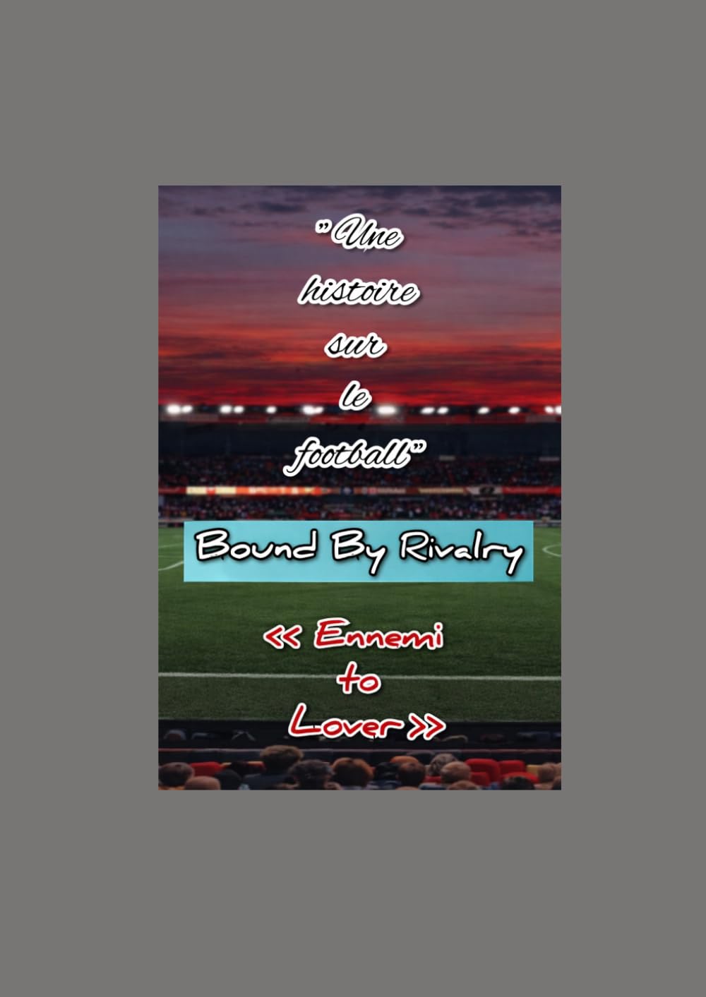 Bound By Rivalry: Une histoire sur le football, ennemi to lovers