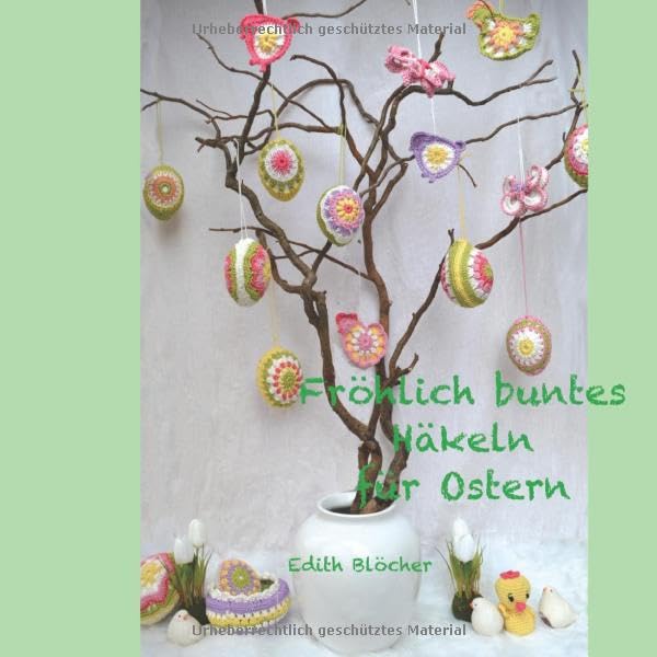 Fröhlich buntes Häkeln für Ostern (German Edition)