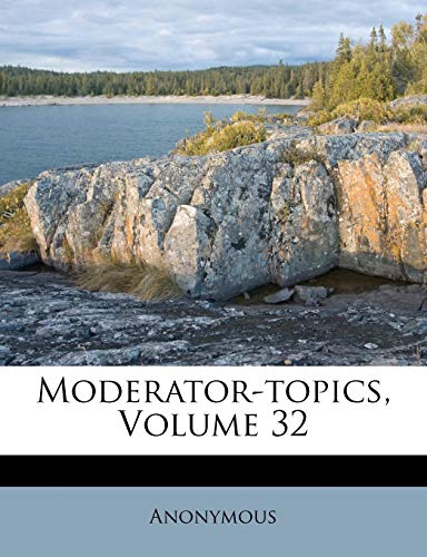 Moderator-topics; Volume 32