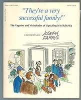 "They're a Very Successful Family!": The Vagaries and Vicissitudes of Upscaling Suburbia 0930753089 Book Cover