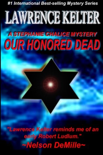 Buy Our Honored Dead: (Stephanie Chalice Mystery #4): Volume 4 — BookShops.in