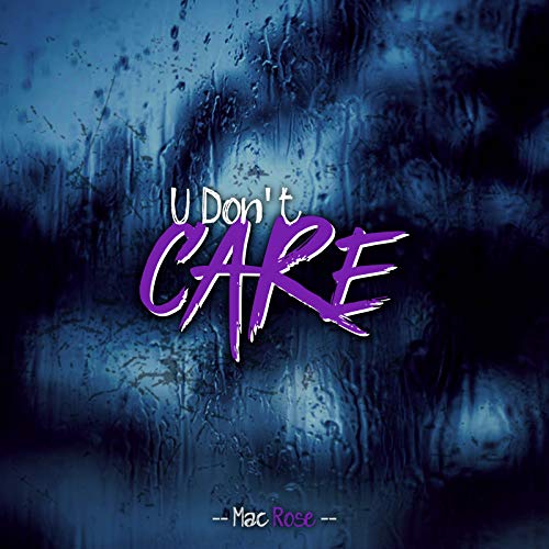 U Don't Care von Mac Rose bei Amazon Music - Amazon.de