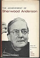 The Achievement of Sherwood Anderson: Essays in Criticism 0807809977 Book Cover
