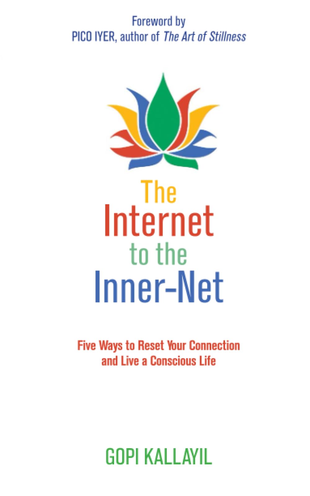 The Internet to the Inner-Net by Gopi Kallayil - 9781781802564