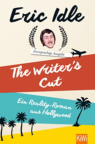 The Writer´s Cut (Zweisprachige Ausgabe): Ein Reality-Roman aus Hollywood The Writer´s Cut (Zweisprachige Ausgabe): Ein Reality-Roman aus Hollywood