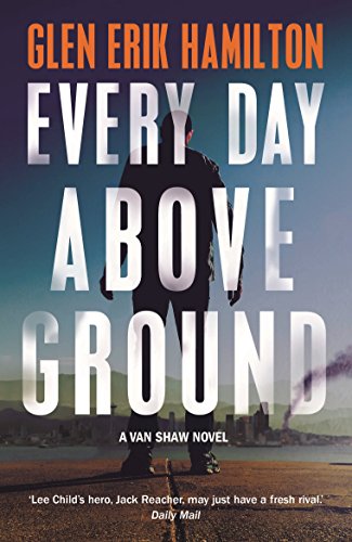 EVERY DAY ABOVE GROUND