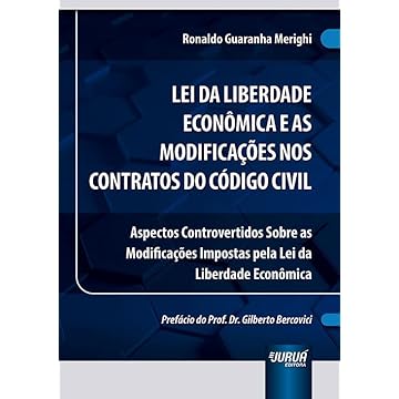 Capa do livro Lei da Liberdade Econômica e as Modificações nos Contratos do Código Civil - Aspectos Controvertidos Sobre as Modificações Impostas pela Lei da Liberdade Econômica