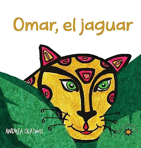 Omar, el jaguar (Colección Nuestra Fauna) (Spanish Edition)