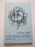 A Parents' Guide to the Montessori Classroom B0011W2WZM Book Cover