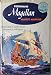 Ferdinand Magellan : Master Mariner (World Landmark Books, 31)