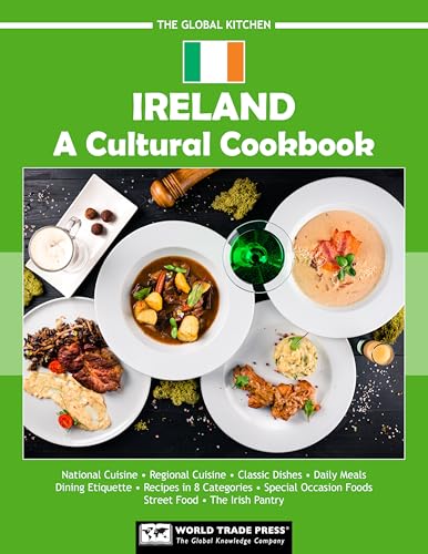 Ireland: A Cultural Cookbook (The Global Kitchen)