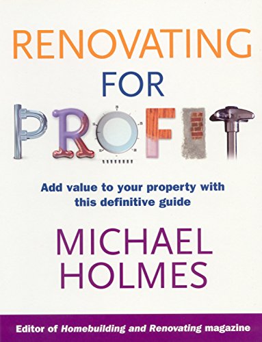Renovating For Profit: Add Value to Your Property with This Definitive Guide