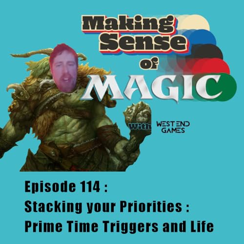 Episode 114 - Stacking Your Priorities : Life and Prime Time Triggers