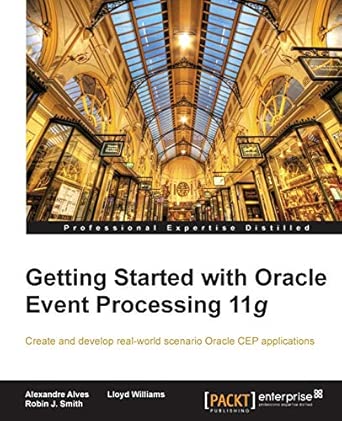 Getting Started with Oracle Event Processing 11g Getting Started with Oracle Event Processing 11g book cover