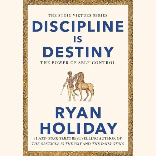 Discipline Is Destiny by Ryan Holiday cover art