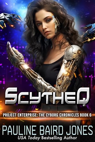 ScytheQ: The Cyborg Chronicles 6
