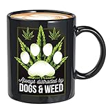 Weed Coffee Mug - Always Distracted By Dogs And Weed - Pot Head Smoker Smoke Cannabis Bong Pipes Puppy Dog Mom Dad (11Oz, Black)