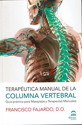 Therapeutic Manual of the Spine: Practical Guide for Massage Therapists