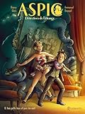  Aspic, détectives de l\'étrange T08 - Trois petits tours et puis s\'en vont